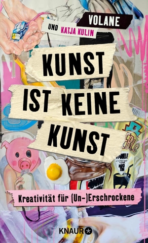 Volane / Katja Kulin. Kunst ist keine Kunst - Kreativität für Unerschrockene. Knaur HC, 2026.