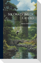 Six Orations Of Cicero
