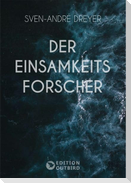 Der Einsamkeitsforscher