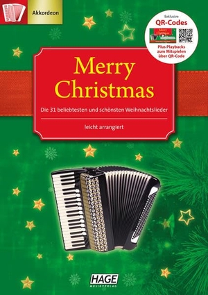 Hage Musikverlag (Hrsg.). Merry Christmas für Akkordeon - Die 31 beliebtesten und schönsten Weihnachtslieder. Hage Musikverlag, 2020.