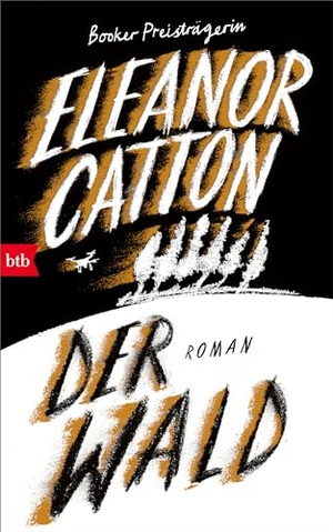 Catton, Eleanor. Der Wald - Roman. Btb, 2024.
