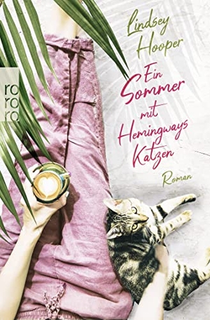 Hooper, Lindsey. Ein Sommer mit Hemingways Katzen. Rowohlt Taschenbuch, 2022.