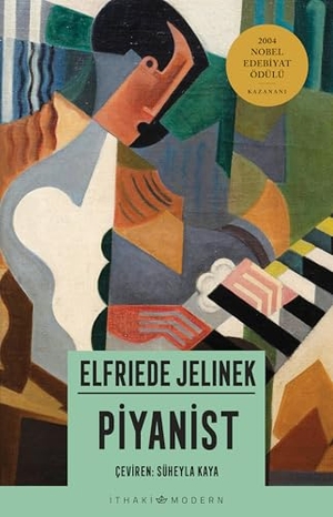 Jelinek, Elfriede. Piyanist. Ithaki Yayinlari, 2021.