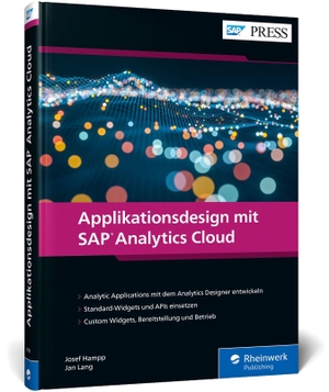 Hampp, Josef / Jan Lang. Applikationsdesign mit SAP Analytics Cloud - BI und Analytics für individuelle Anwendungen - Mit Best Practices von den SAC-Profis!. Rheinwerk Verlag GmbH, 2022.