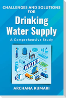 Challenges and Solutions for Drinking Water Supply