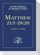 Matthew 21:1-28:20 - Concordia Commentary