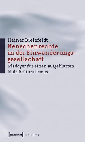 Bielefeldt, Heiner. Menschenrechte in der Einwanderungsgesellschaft. transcript Verlag, 2020.