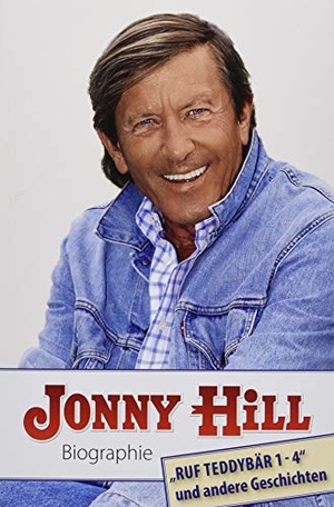 Hill, Jonny. Jonny Hill Biographie - "Ruf Teddybär 1-4" und andere Geschichten. Joy Edition, 2019.