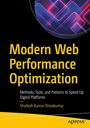 Shivakumar, Shailesh Kumar. Modern Web Performance Optimization - Methods, Tools, and Patterns to Speed Up Digital Platforms. Apress, 2020.