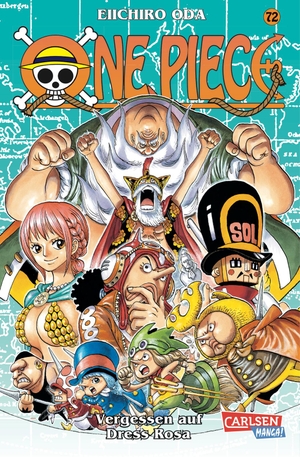Oda, Eiichiro. One Piece 72. Vergessen auf Dress Rosa. Carlsen Verlag GmbH, 2014.