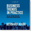 Business Trends in Practice: The 25+ Trends That Are Redefining Organizations