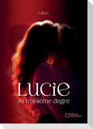 Lucie au troisième degré