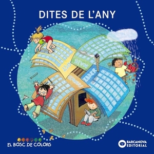 Baldó Caba, Estel / Gil Juan, Rosa et al. Dites de l'any. Editorial Barcanova, 2009.