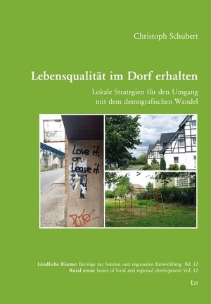 Schubert, Christoph. Lebensqualität im Dorf erhalten - Lokale Strategien für den Umgang mit dem demografischen Wandel. Lit Verlag, 2025.