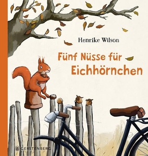 Wilson, Henrike. Fünf Nüsse für Eichhörnchen - Midi-Ausgabe. Gerstenberg Verlag, 2026.