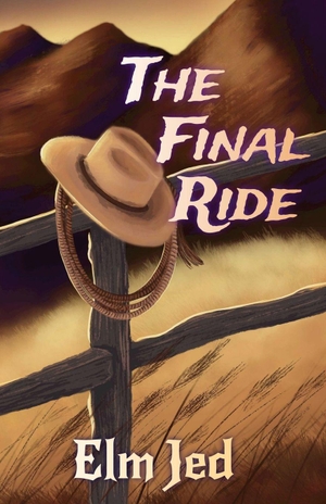 Jed, Elm. The Final Ride. Elm Jed, 2026.