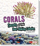 Corals: Secrets of Their Reef-Making Colonies