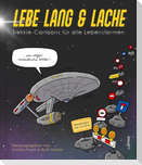 Lebe lang und lache!
