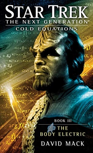 Mack, David. Cold Equations: The Body Electric - Book Three. Star Trek, 2012.