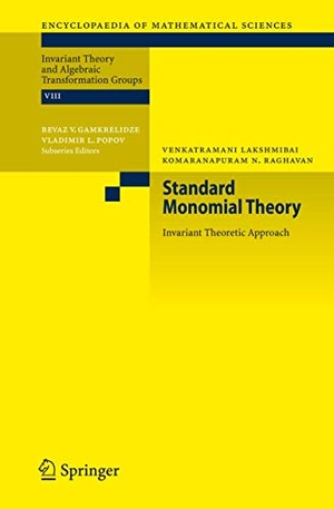 Raghavan, K. N. / V. Lakshmibai. Standard Monomial Theory - Invariant Theoretic Approach. Springer Berlin Heidelberg, 2008.