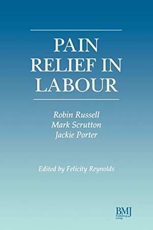 Russell / Porter et al. Pain Relief Labour. John Wiley & Sons, 1997.