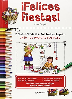 Calafell I Serra, Roser / Pilarín Bayés. ¡Felices fiestas!. La Galera, SAU, 2014.