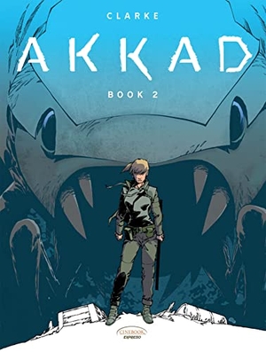 Clarke. Akkad - Book 2. Cinebook Ltd, 2022.