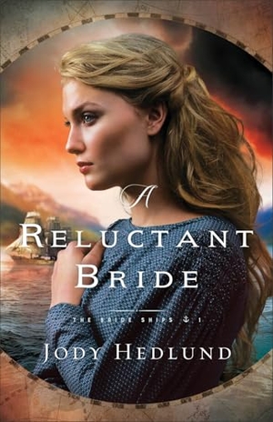 Hedlund, Jody. A Reluctant Bride. Baker Publishing Group, 2019.