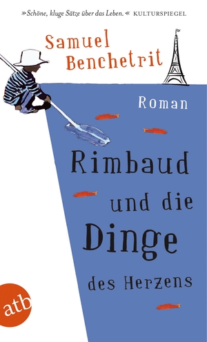 Benchetrit, Samuel. Rimbaud und die Dinge des Herzens. Aufbau Taschenbuch Verlag, 2012.