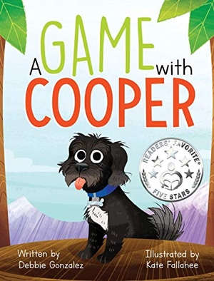 Gonzalez, Debbie. A Game with Cooper. Mindful Spark, 2020.