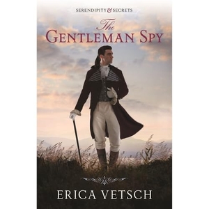 Vetsch, Erica. The Gentleman Spy. Kregel Publications, 2020.