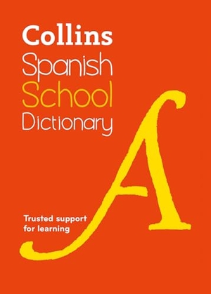 Collins Dictionaries. Spanish School Dictionary - Trusted Support for Learning. HarperCollins Publishers, 2025.