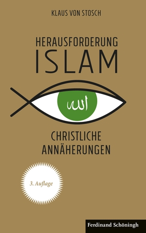 Stosch, Klaus von. Herausforderung Islam - Christliche Annäherungen. Brill I  Schoeningh, 2019.
