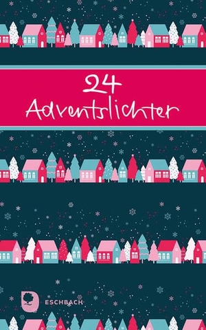24 Adventslichter. Eschbach Verlag Am, 2026.