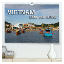 VIETNAM - Land der Flüsse (hochwertiger Premium Wandkalender 2024 DIN A2 quer), Kunstdruck in Hochglanz