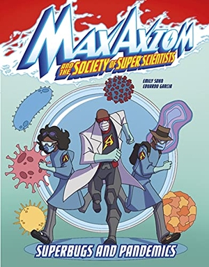 Sohn, Emily. Superbugs and Pandemics - A Max Axiom Super Scientist Adventure. Capstone, 2022.