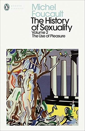 Foucault, Michel. The History of Sexuality: 2 - The Use of Pleasure. Penguin Books Ltd (UK), 2020.