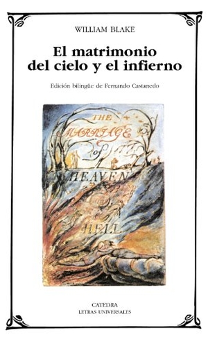 Blake, William. El matrimonio del cielo y el infierno. Ediciones Cátedra, 2002.