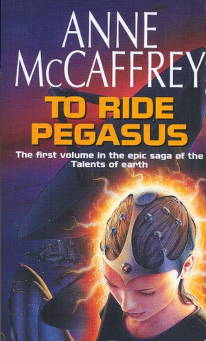 Mccaffrey, Anne. To Ride Pegasus. Penguin Random House UK, 2010.
