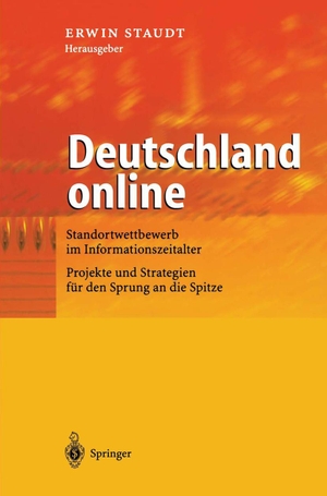 Staudt, Erwin (Hrsg.). Deutschland online - Standortwettbewerb im Informationszeitalter Projekte und Strategien für den Sprung an die Spitze. Springer Berlin Heidelberg, 2002.