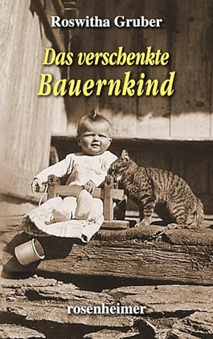 Gruber, Roswitha. Das verschenkte Bauernkind. Rosenheimer Verlagshaus, 2026.