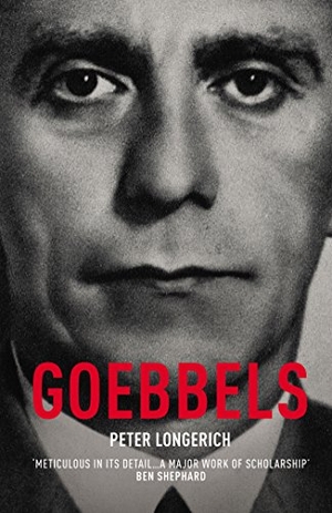 Longerich, Peter. Goebbels. Vintage Publishing, 2016.