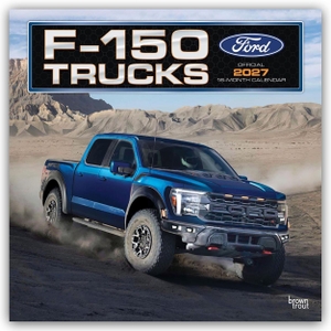 Publishers, Browntrout. Ford F-150 Trucks 2027 - 16-Monatskalender - Original BrownTrout-Kalender [Mehrsprachig] [Kalender]. Browntrout Verlags GmbH, 2026.