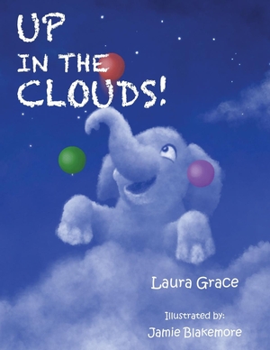 Grace, Laura. Up in the Clouds. Grosvenor House Publishing Limited, 2020.
