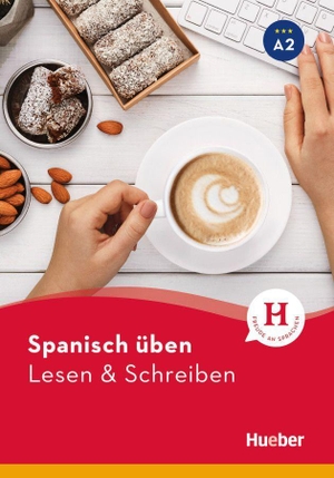Escolà Amaro, Natalia. Spanisch üben - Lesen & Schreiben A2 - Buch. Hueber Verlag GmbH, 2021.