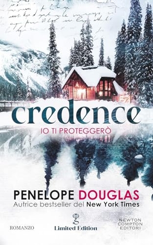 Douglas, Penelope. Io ti proteggerò. Credence. Limited edition. Newton Compton Editori, 2025.