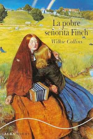 Collins, Wilkie. La pobre señorita Finch. Alba Editorial, 2009.