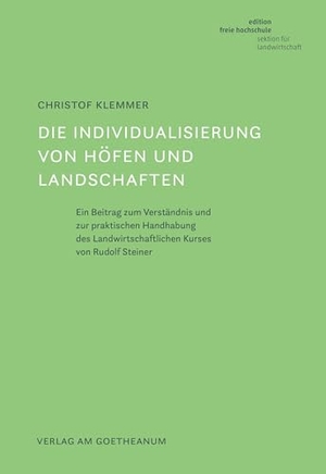 Klemmer, Christof. Die Individualisierung von Höfen und Landschaften - Ein Beitrag zum Verständnis und zur praktischen Handhabung des Landwirtschaftlichen Kurses von Rudolf Steiner. Verlag am Goetheanum, 2025.