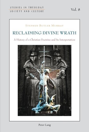 Butler Murray, Stephen. Reclaiming Divine Wrath - A History of a Christian Doctrine and Its Interpretation. Peter Lang, 2011.