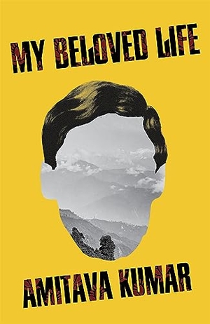 Kumar, Amitava. My Beloved Life. Pan Macmillan, 2024.